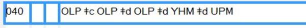 Screenshot of field 040: OLP $c OLP $d OLP $d YHM $d UPM