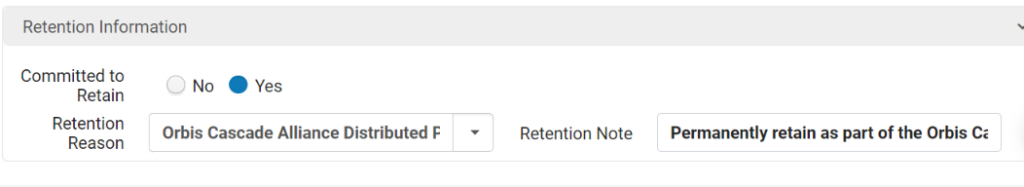 Retention information section of Alma item record, with Committed to retain set to "yes", retention reason selected, and retention note added.